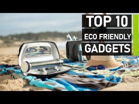 Top 10 Best Solar Powered & Eco Friendly Gadgets